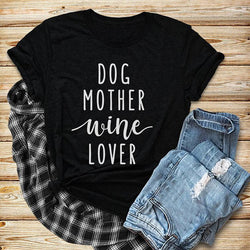 Dog Mother Wine Lover T-Shirt Dog Mom Shirt Girl Dog Love Tee Dog and Wine Lover Casual TOP Style Outfits Clothing